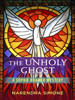 cover image of The Unholy Ghost: a Sophie Kramer Mystery